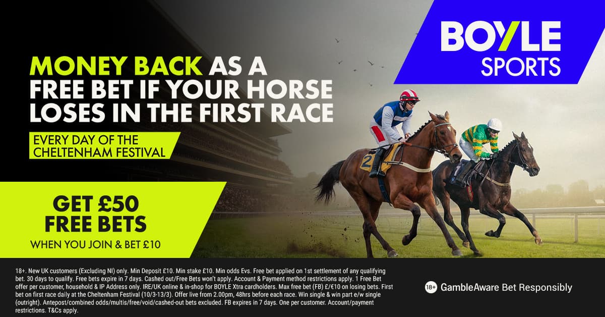 BOYLE Sports Sign Up Offer: Get £50 in Free Bets + Money Back as a Free Bet If Your Horse Loses the First Race Every Day at Cheltenham