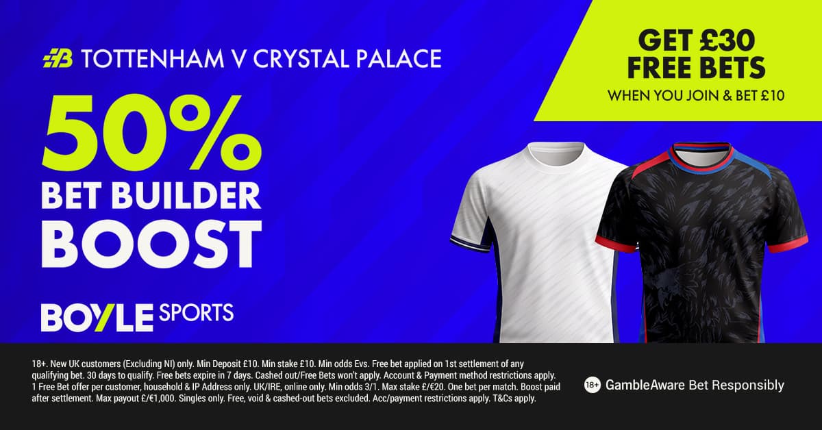 Tottenham vs Crystal Palace: 9/2 & 9/1 Boosted Bet Builder Tips with BOYLE Sports 31/10/2026   