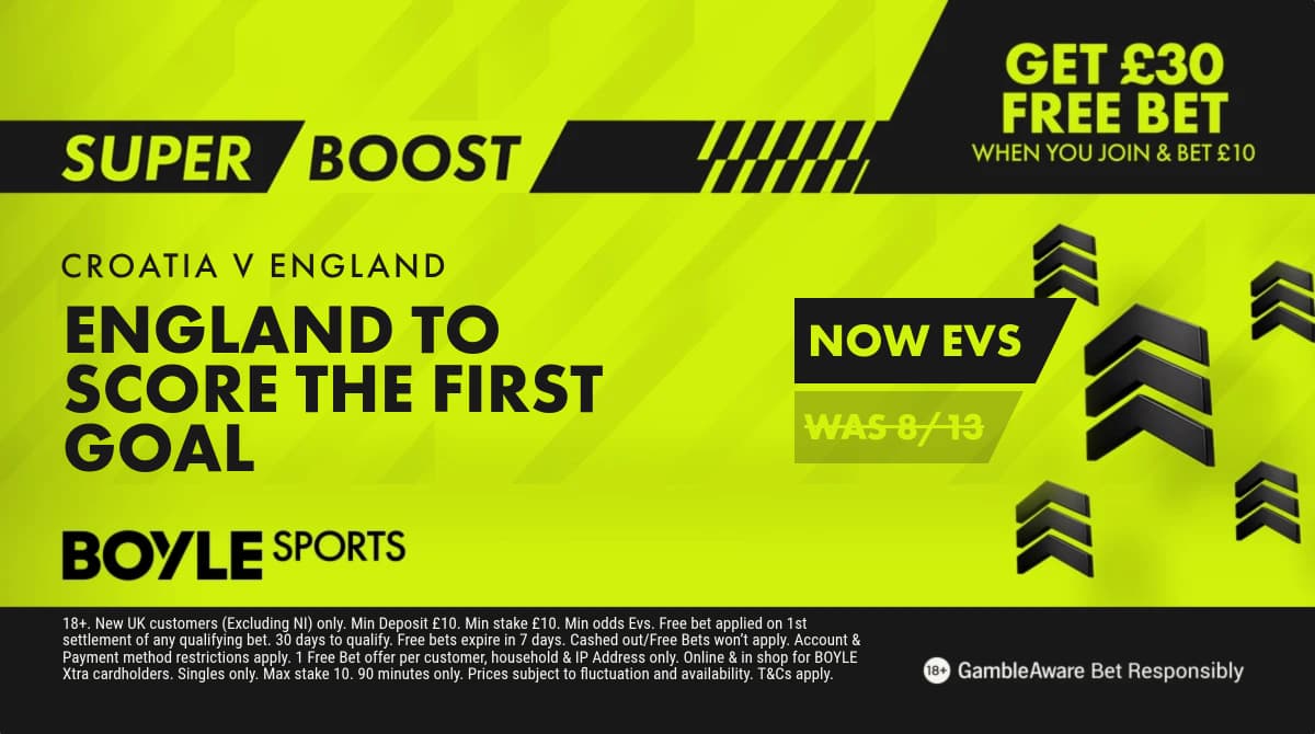 Bet £10 Get £30 in Free Bets + Croatia vs England Super Boost with BOYLE Sports Sign Up Offer
