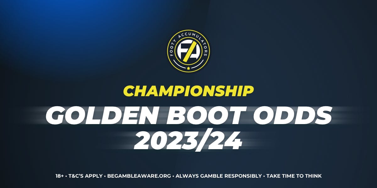 Championship Golden Boot Odds 2023/24 Footy Accumulators