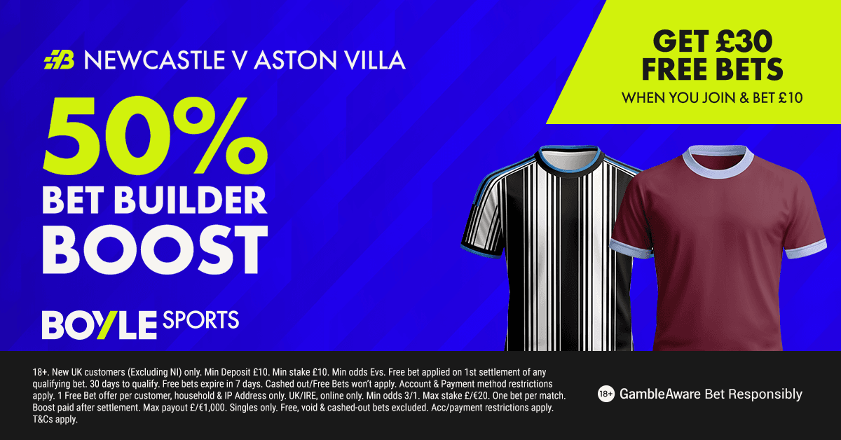 Newcastle vs Aston Villa: 15/4 & 18/1 Boosted Bet Builder Tips with BOYLE Sports 17/10/2026