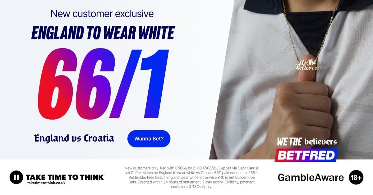 England to Wear White against Croatia 66/1: New Customer Offer from Betfred 09/06/2026