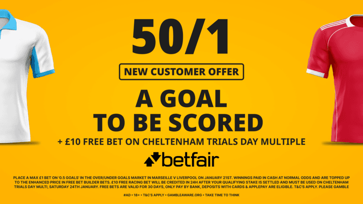 Get 50/1 for a goal to be scored in Marseille vs Liverpool + £10 Free Cheltenham Trials Bet! Betfair Sign Up Offer 21/01/2026