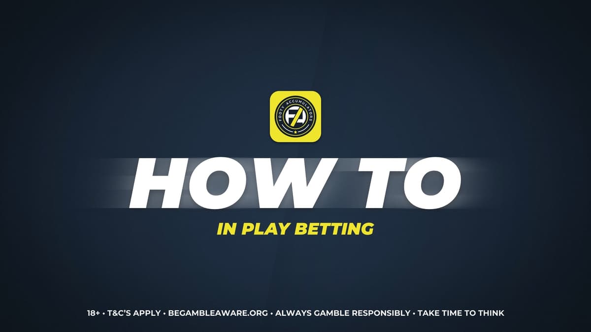 FootyAccumulators How To In Play Betting