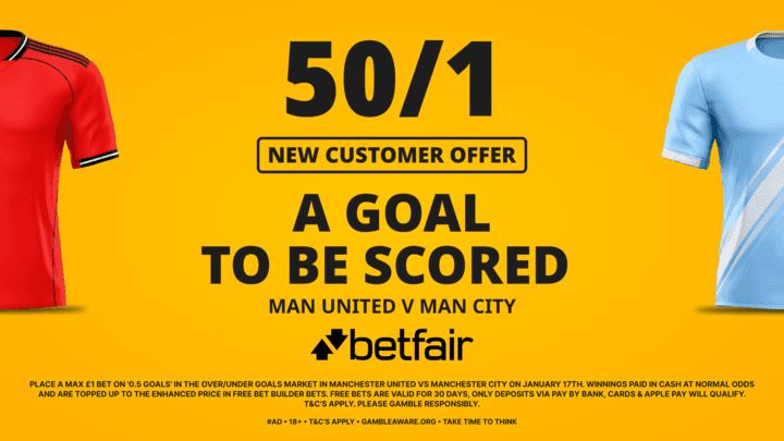 50/1 for a goal to be scored in Man United vs Man City! Betfair Sign Up Offer for 17/01/2026