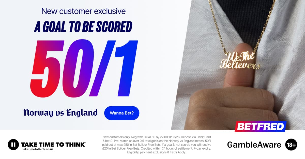 Betfred Sign Up Offer: A Goal to be Scored in Norway vs England! 11/07/2026