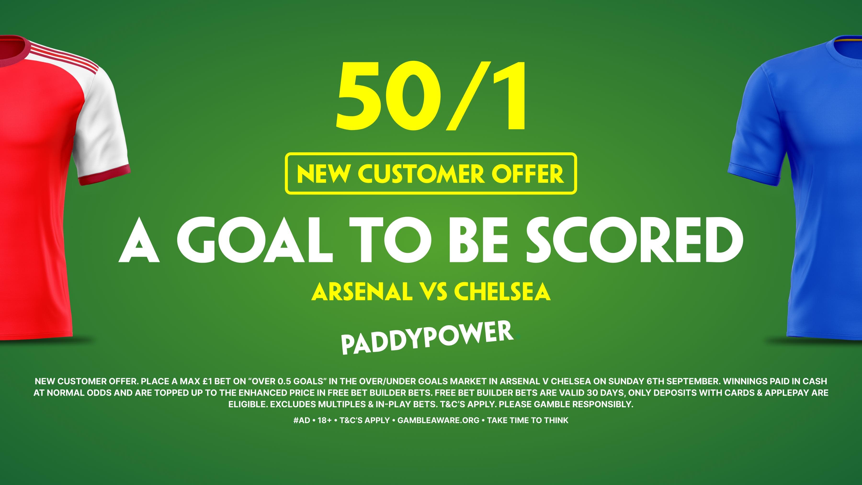 Get 50/1 for A Goal to be Scored in Arsenal vs Chelsea! Paddy Power Sign Up Offer