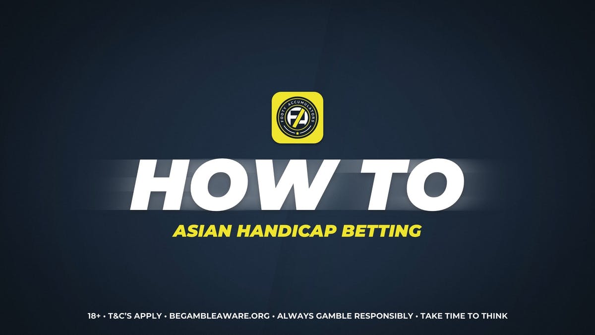 What is Asian Handicap betting? – Smarkets Help Centre