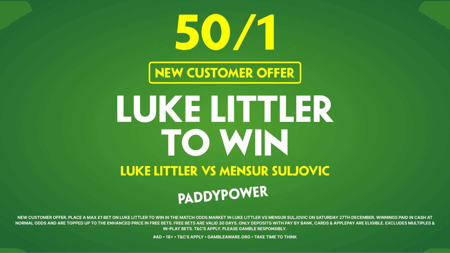 50/1 Luke Littler to beat Mensur Suljovic! Paddy Power Sign Up Offer 27/12/2025
