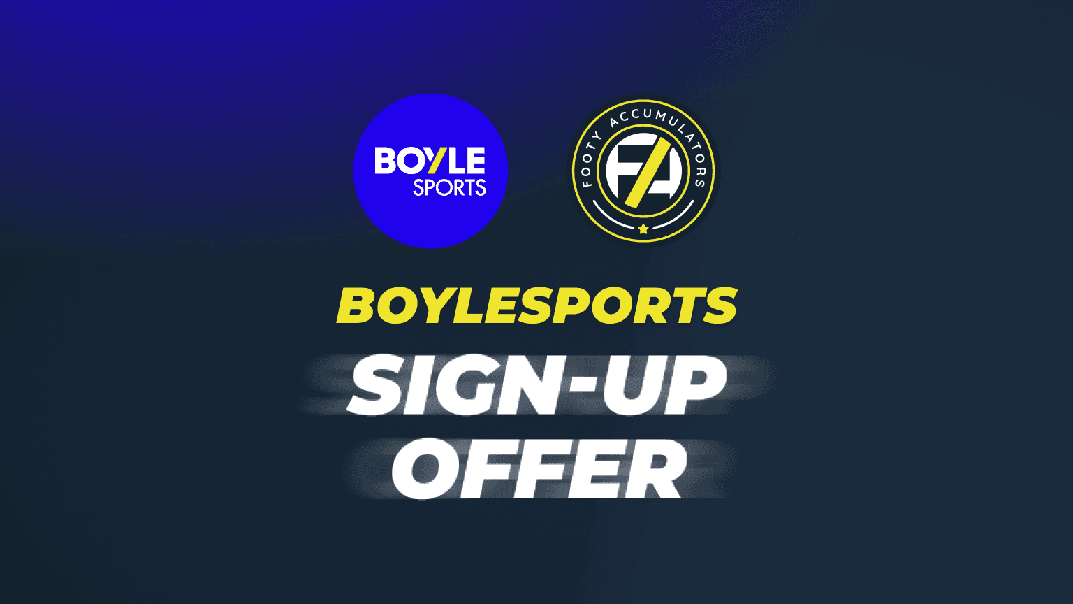 BOYLE Sports Sign Up Offer: Bet £10 Get £40 In Free Bets + 2 Goals Early Payout