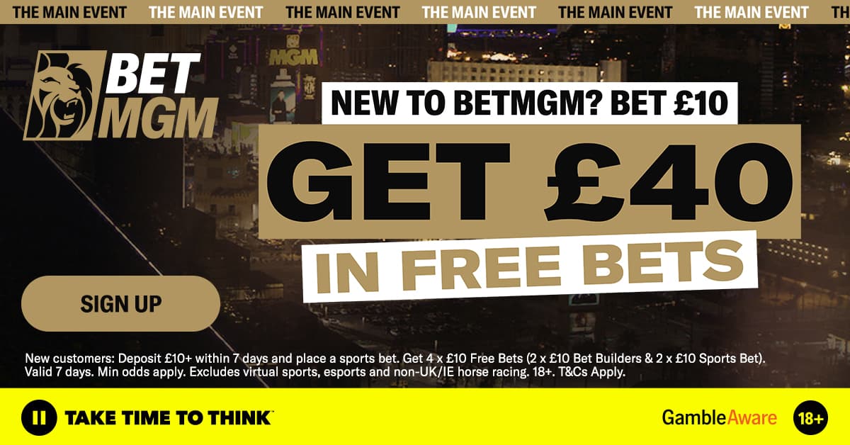 BetMGM: Bet £10 and Get £40 in Free Bets New Customer Offer 26/06/2026