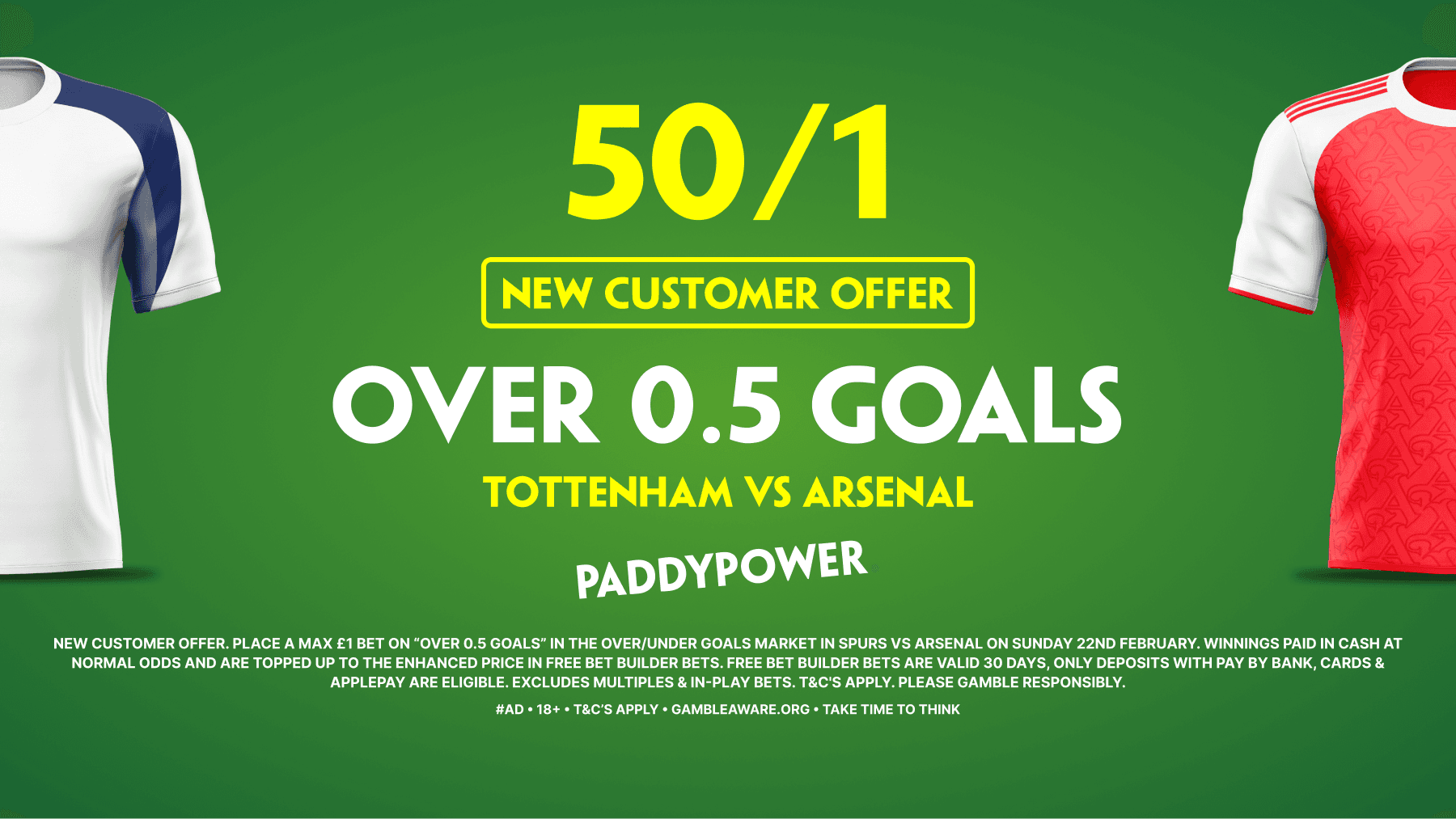 50/1 Over 0.5 Goals for Spurs vs Arsenal! Paddy Power Sign Up Offer 22/02/2026