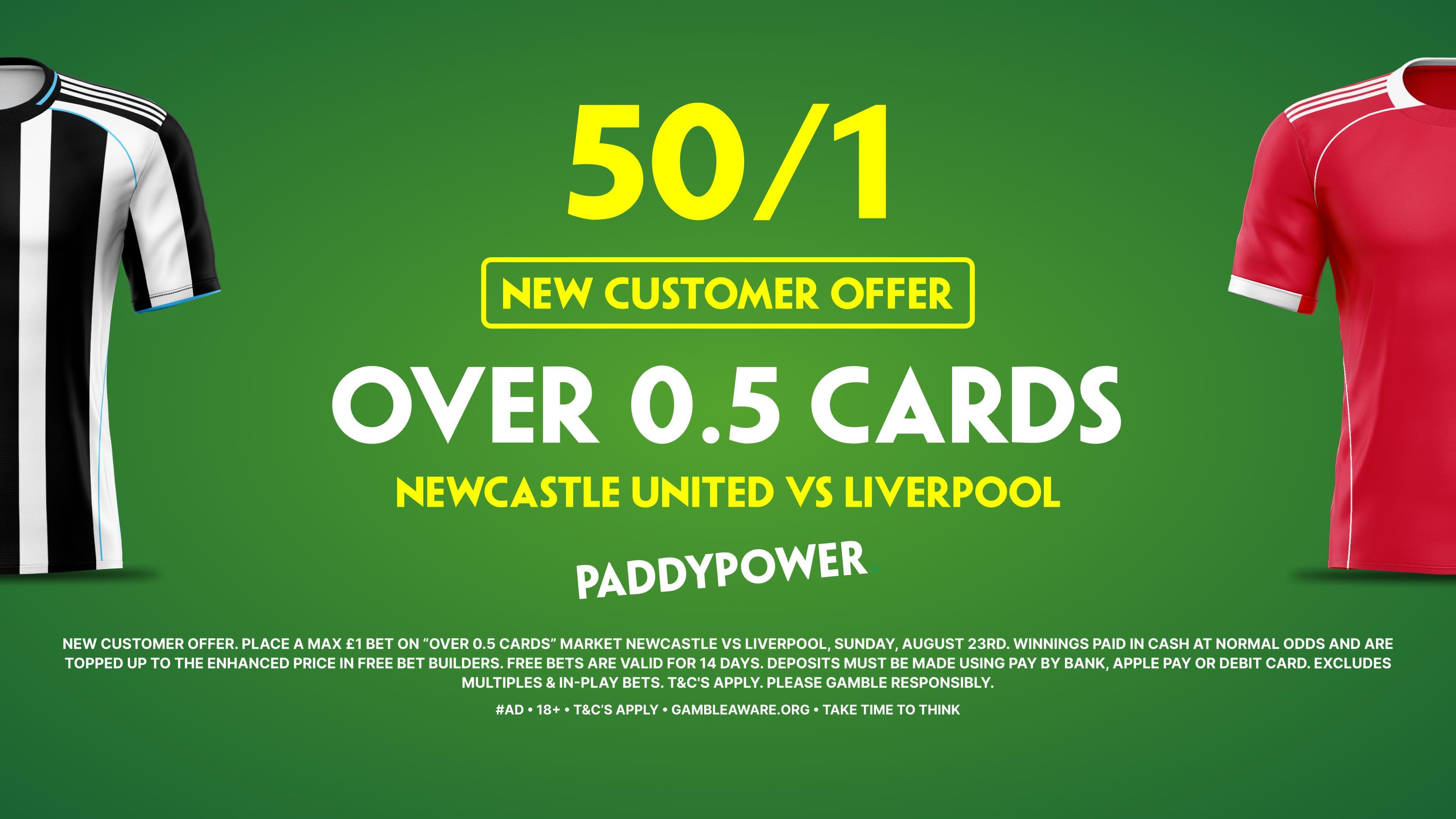 50/1 for Over 0.5 Cards in Newcastle vs Liverpool! Paddy Power Sign Up Offer!