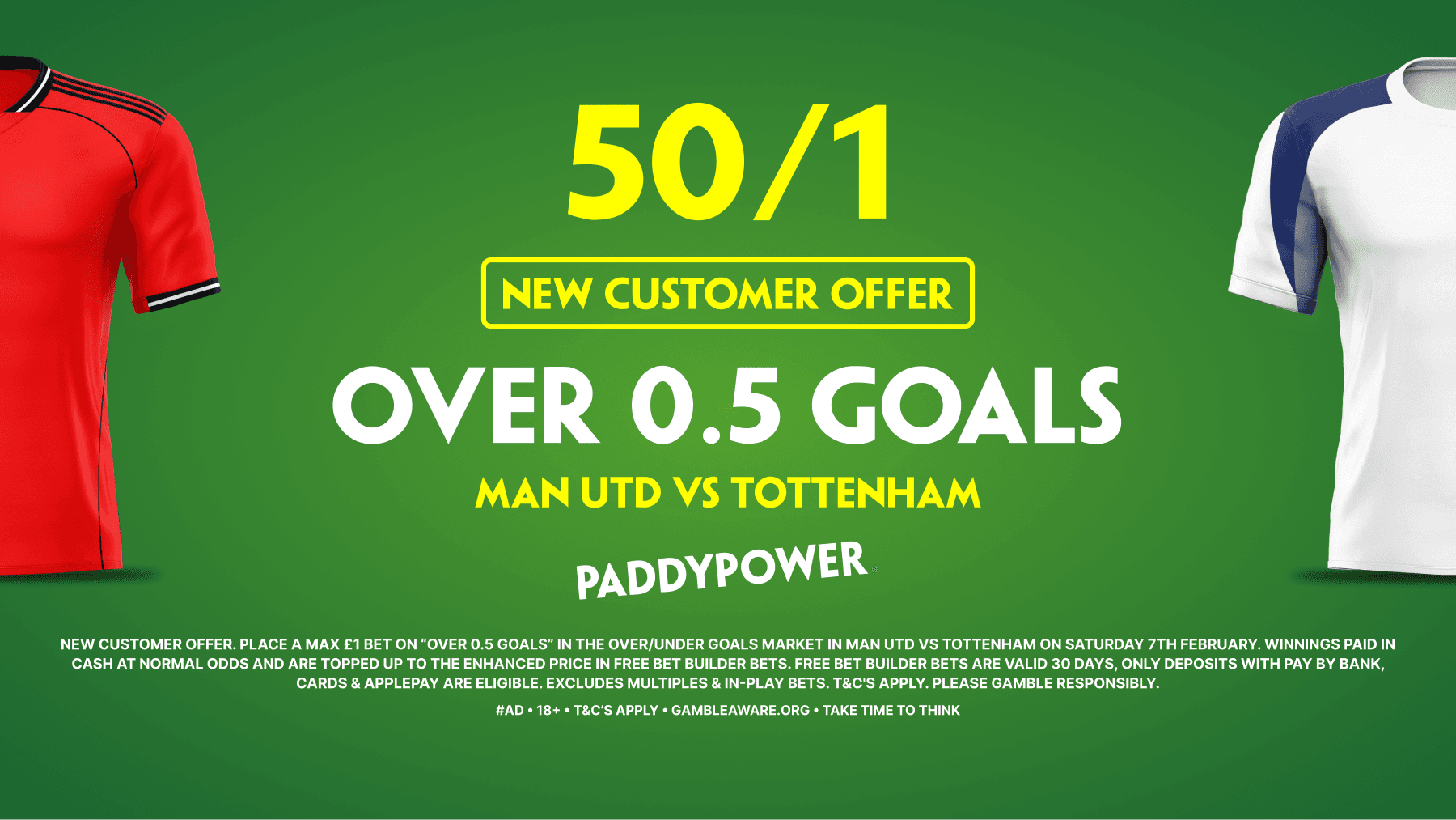 50/1 on Over 0.5 Goals in Man United vs Spurs! Paddy Power Sign Up Offer 07/02/2026