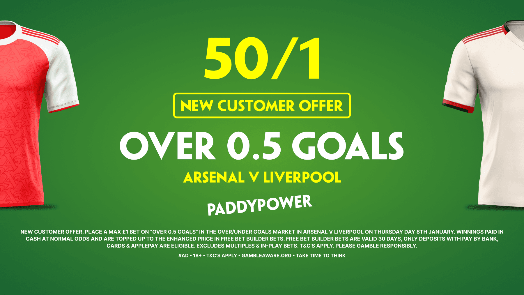 50/1 for Over 0.5 Goals in Arsenal vs Liverpool! Paddy Power Sign Up Offer for 08/01/2026