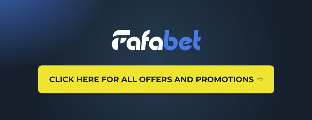 FafaBet Offers And Promotions