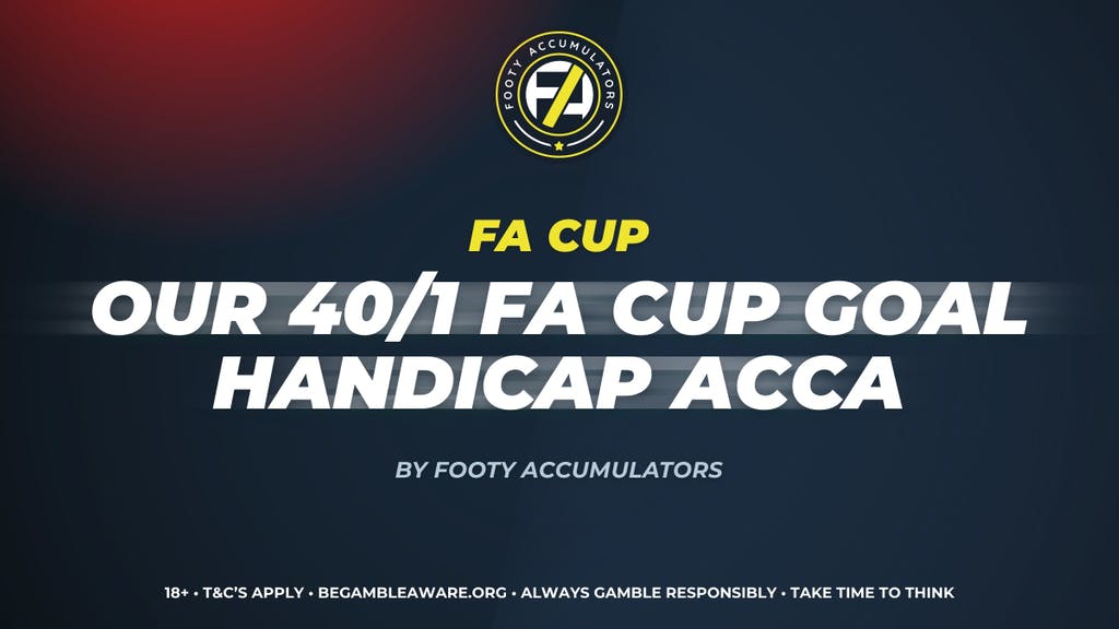 FA Cup Goal Handicap Acca